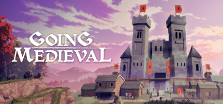 前往中世纪/Going Medieval（更新v0.11.13）