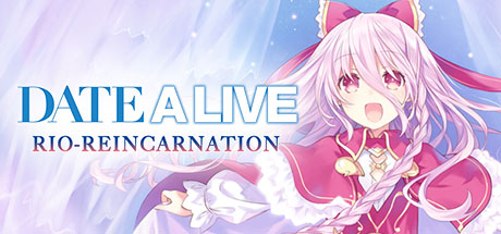 约会大作战：凛绪轮回HD（Date A Live: Rio Reincarnation HD）