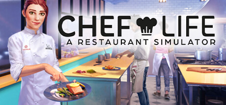 《厨师生涯：餐厅模拟器/Chef Life A Restaurant Simulator》V31145-P2P|官中|支持键鼠.手柄容量3.04GB