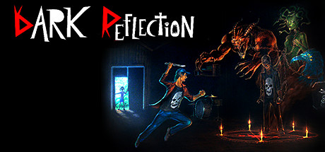 《黑暗反射(Dark Reflections)》-火种游戏