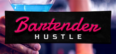 《调酒师模拟器(Bartender Hustle)》-火种游戏