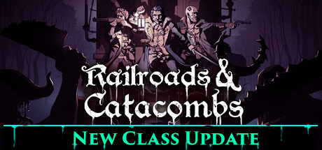 铁轨与墓穴（Railroads & Catacombs）