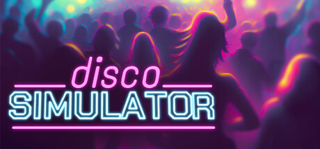 迪斯科模拟器/Disco Simulator（更新v1.2.1）