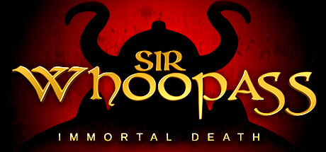 《贱贱爵士：不朽之死(Sir Whoopass: Immortal Death)》-火种游戏