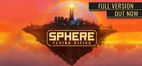 《天球：飞升之城》（Sphere：Flying Cities Save the World Edition）– V1.0.0 + Bonus Content DLC 中文版