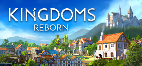 王国重生/Kingdoms Reborn v0.235|模拟经营|容量3.9GB|免安装绿色中文版-马克游戏