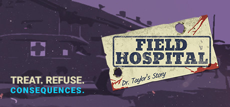 战地医院：泰勒医生的故事/Field Hospital: Dr. Taylors Story