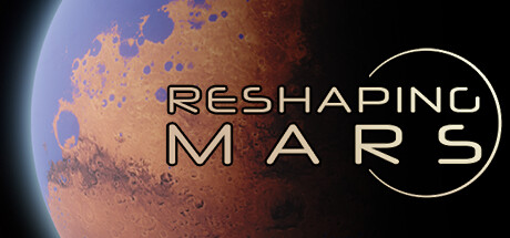 重塑火星（RESHAPING MARS）