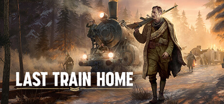 《归途列车(Last Train Home)》-火种游戏