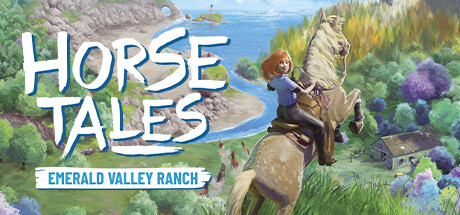 《马的故事 翡翠谷牧场 Horse Tales:Emerald Valley Ranch》官中V1.1.3