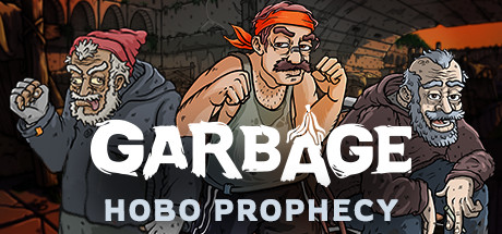 《垃圾场：流浪汉的预言(Garbage: Hobo Prophecy)》-火种游戏