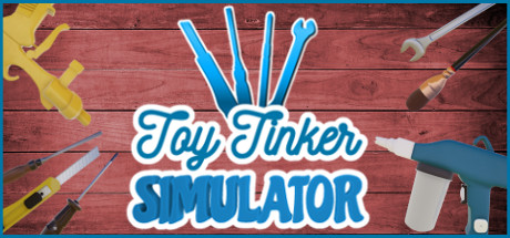 玩具修补匠模拟器/Toy Tinker Simulator