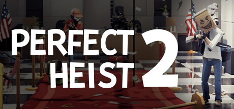 《完美抢劫2(Perfect Heist 2)》-火种游戏