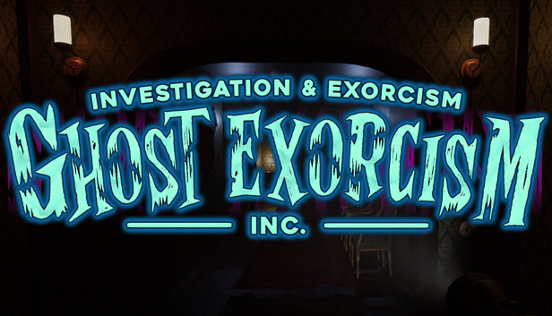 Ghost Exorcism INC. - Steam