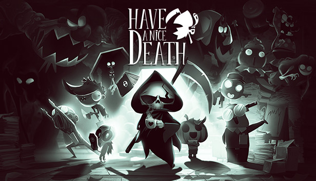 Save 30% on Have a Nice Death on Steam