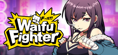 女拳主义F_ist（Waifu Fighter）