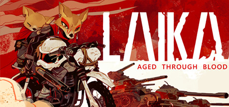 《莱卡：岁月之血(Laika: Aged Through Blood)》-火种游戏