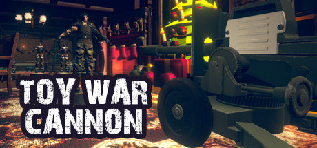 《玩具大战：大炮/Toy War - Cannon》GOLDBERG|官中|容量1.06GB