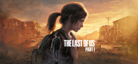 预告《美国末日最后生还者 第一部 The Last of Us Part I》