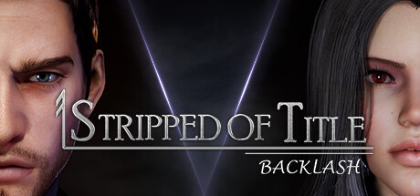 【PC/欧美SLG/汉化】剥夺所有权 Stripped of Title Backlash V1.0.8.0 STEAM官方汉化版【10.3G】-马克游戏