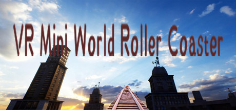 【VR】《VR迷你世界过山车(VR Mini World Roller Coaster)》