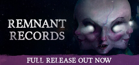 残存记录/Remnant Records（更新v1.0.1）