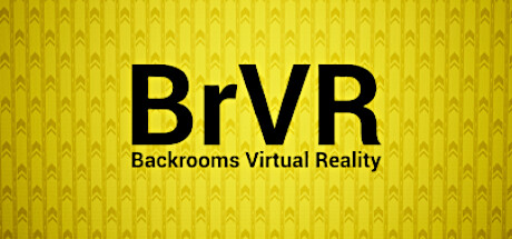 【VR】《BrVR 后室(BrVR Backrooms Virtual Reality)》
