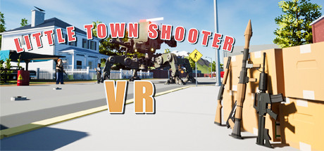 【VR】《小镇射手VR(Little Town Shooter VR)》