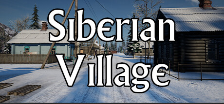 《西伯利亚小镇 Siberian Village》v0.97|官中简体|容量2.8GB