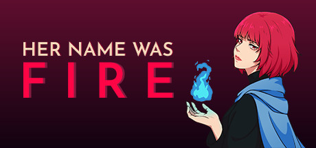 《她的名字叫火(Her Name Was Fire)》-火种游戏