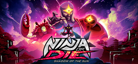 《忍者或死亡：太阳暗影（Ninja or Die: Shadow of the Sun）》v1.0.0|官中简体|容量660MB