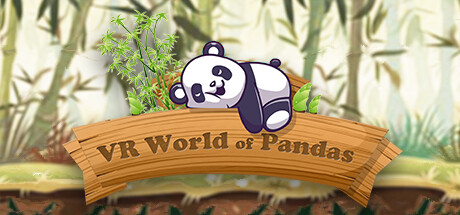 【VR】《VR熊猫世界(VR World of Pandas)》
