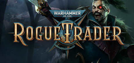 战锤40K 行商浪人（Warhammer 40k Rogue Trader）免安装英文版