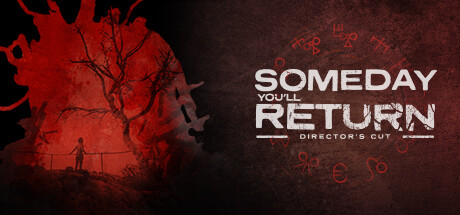 《有一天你会归来:导演剪辑版(Someday You’ll Return: Director’s Cut)》