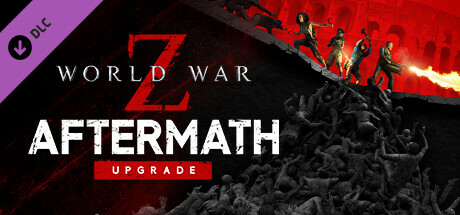 僵尸世界大战：劫后余生/World War Z: Aftermath-秋风资源网