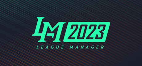 电竞经理2023/联盟经理2023/League Manager 2023