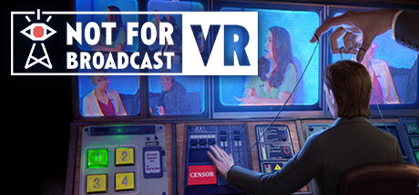 【VR】《不予播出VR(Not For Broadcast VR)》