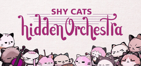 《害羞猫隐藏乐团/Shy Cats Hidden Orchestra》v1.0.0|容量1.15GB|官方简体中文|支持键盘.鼠标