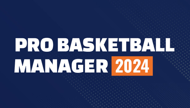 职业篮球经理2024 Pro Basketball Manager 2024