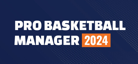 《职业篮球经理2024/Pro Basketball Manager 2024》TENOKE官中简体|容量2.5GB-BUG软件 • BUG软件