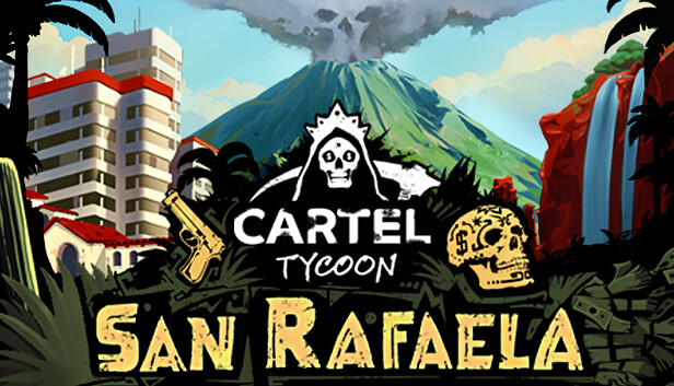 Cartel Tycoon: San Rafaela on Steam