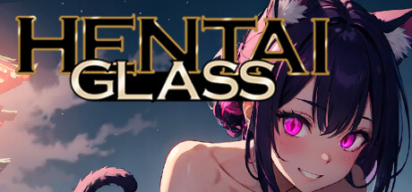 【简中】Hentai Glass