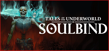 灵魂契约：冥界传说/Soulbind: Tales Of The Underworld-秋风资源网