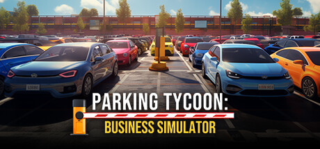 《停车大亨:商业模拟器/Parking Tycoon Business Simulator》V20240502-P2P|官中|容量1.3GB