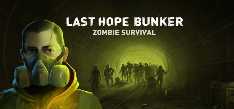 《最后的希望地堡：僵尸生存 Last Hope Bunker Zombie Survival》GOG官中简体|容量817MB