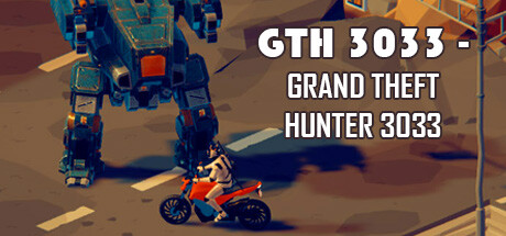 GTH 3033 – Grand Theft Hunter 3033