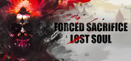 《被迫牺牲：迷失的灵魂（Forced Sacrifice: Lost Soul）》V1.010-TENOKE官中简体|容量2GB