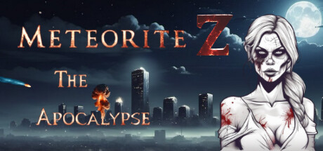 陨石Z:启示录|v1.0.0|3G大小|官方中文|Meteorite Z: The Apocalypse