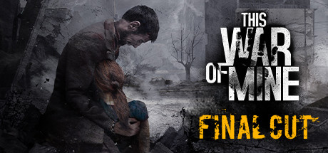 这是我的战争完全版/This War of Mine（BUILD 17144680-修改工具修复-赠原声音乐-赠壁纸-整合全DLC|容量2.53GB|绿色免安装游戏|简体中文）-哈哈即可的记事本