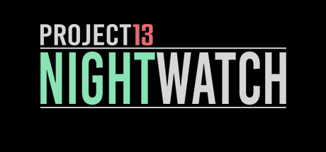 计划13:守夜人/Project13: Nightwatch（英文暂无汉化）